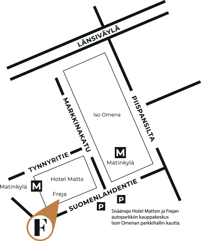 Restaurant Freja map. Restaurant Freja is located on Suomenlahdentie in Matinkylä, Espoo. The entrance to Hotel Matts’ parking area is on Suomenlahdentie, accessible via the parking garage of the Iso Omena shopping center.