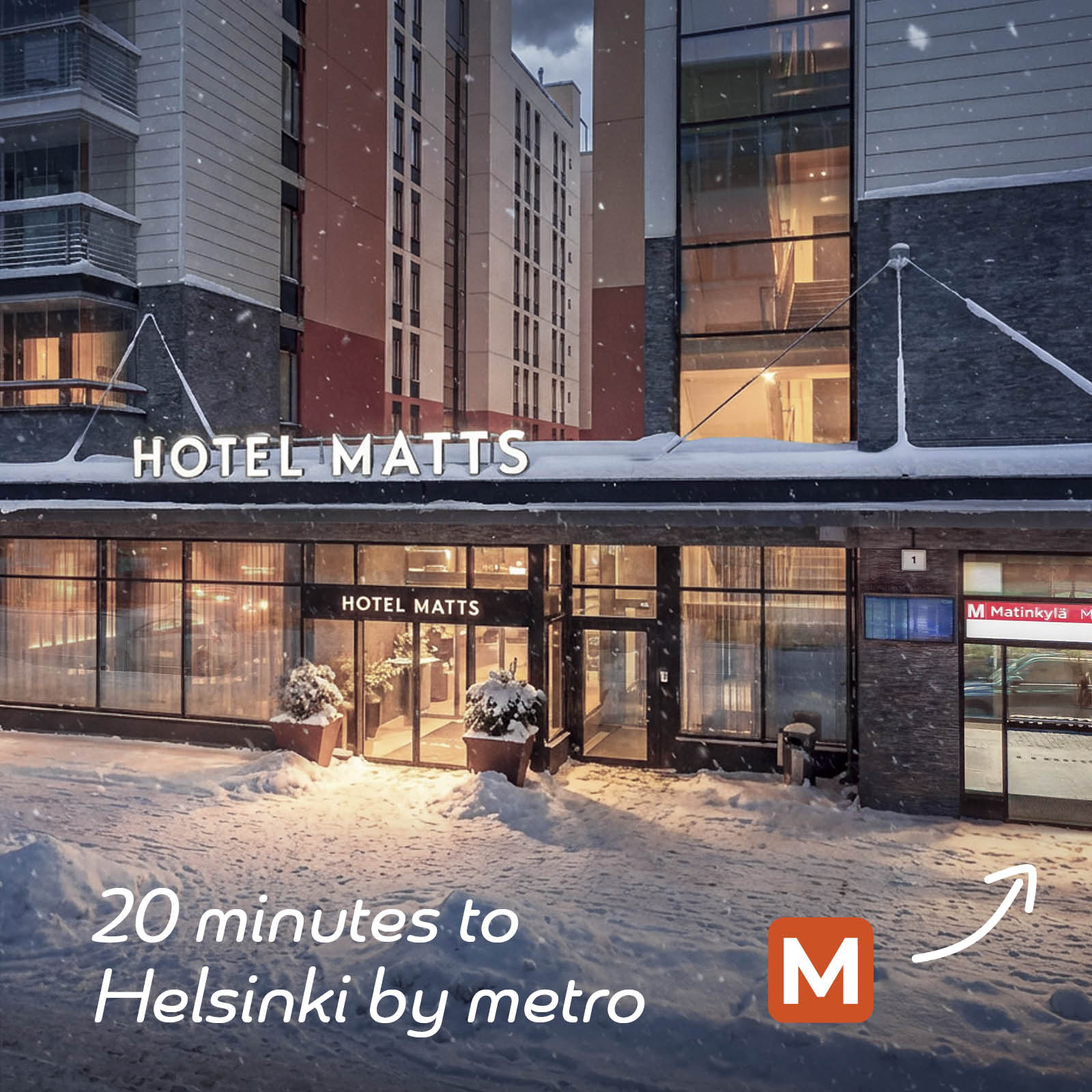 20 minutes to
Helsinki by metro.