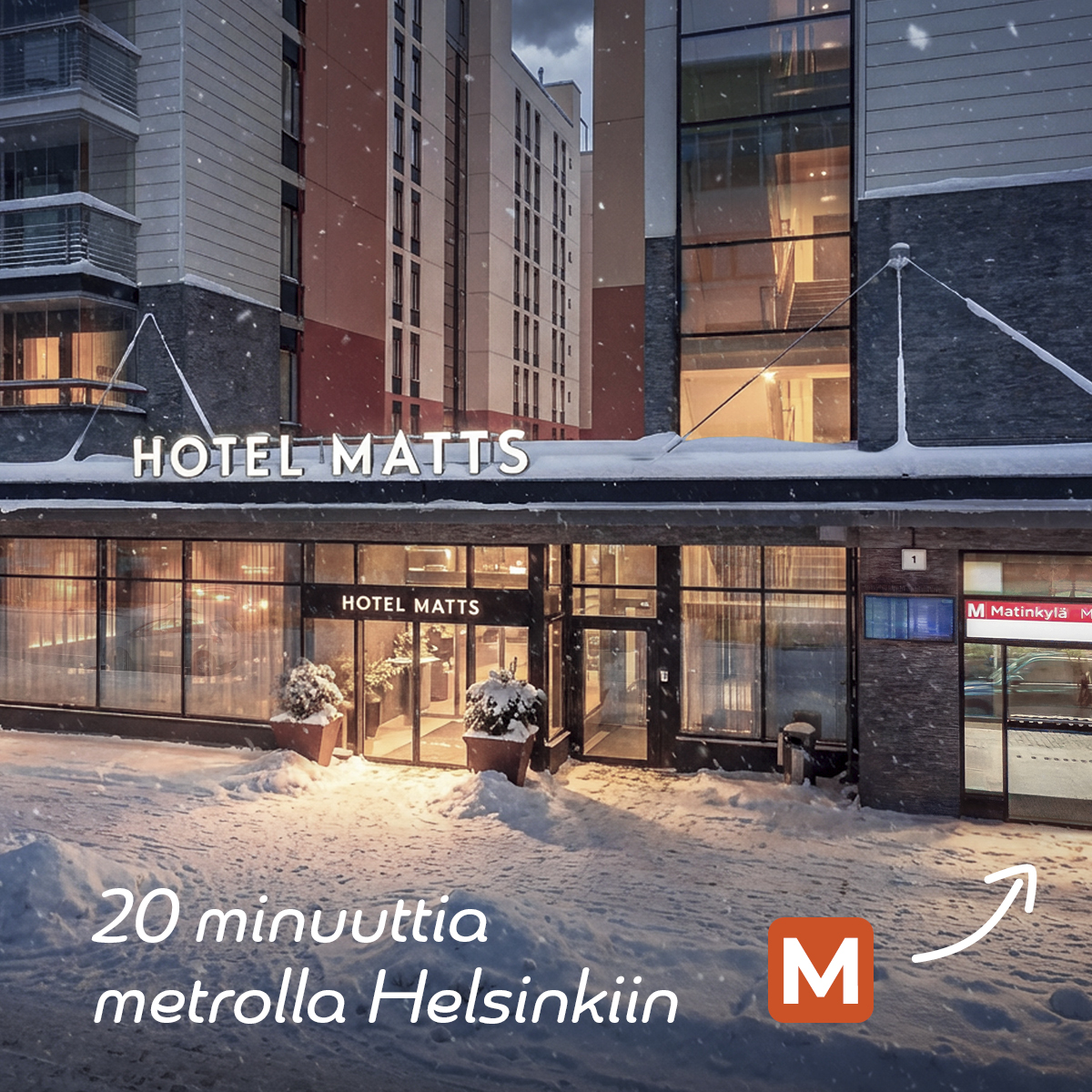 Metroasema sijaitsee Hotel Mattsin kulmalla.